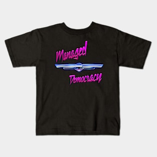 Managed Democracy Kids T-Shirt